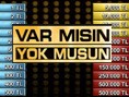 Var mısın Yok musun